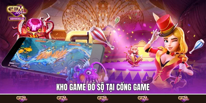 Kho game đồ sộ tại cổng game