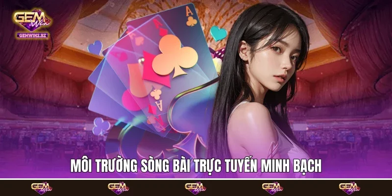 môi trường sòng bài trực tuyến minh bạch