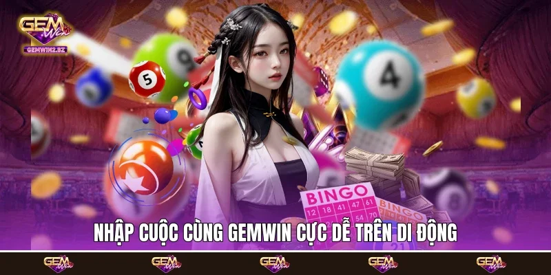 nhập cuộc cùng Gemwin cực dễ trên di động