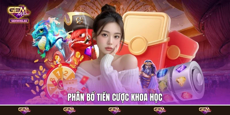 Phân bổ tiền cược khoa học