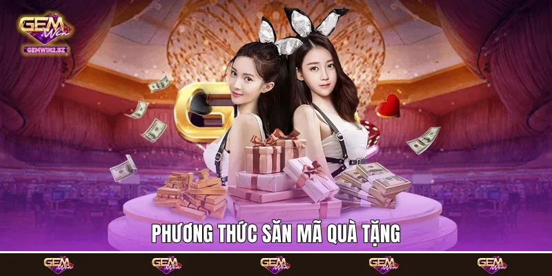 Phương thức săn mã quà tặng