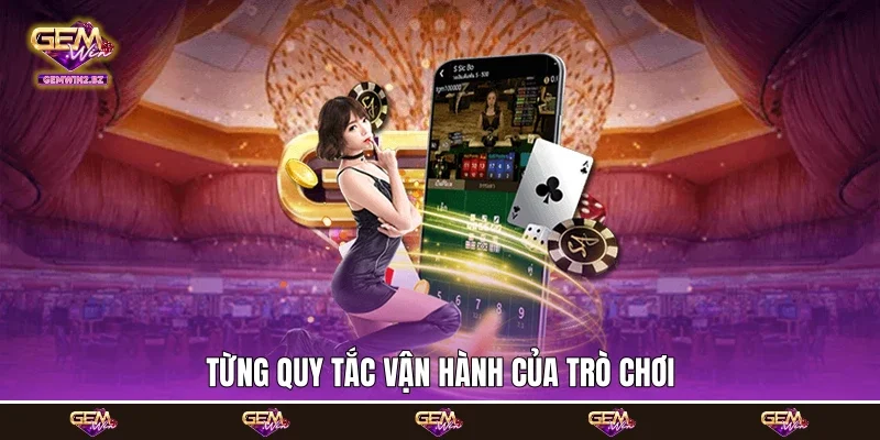 từng quy tắc vận hành của trò chơi